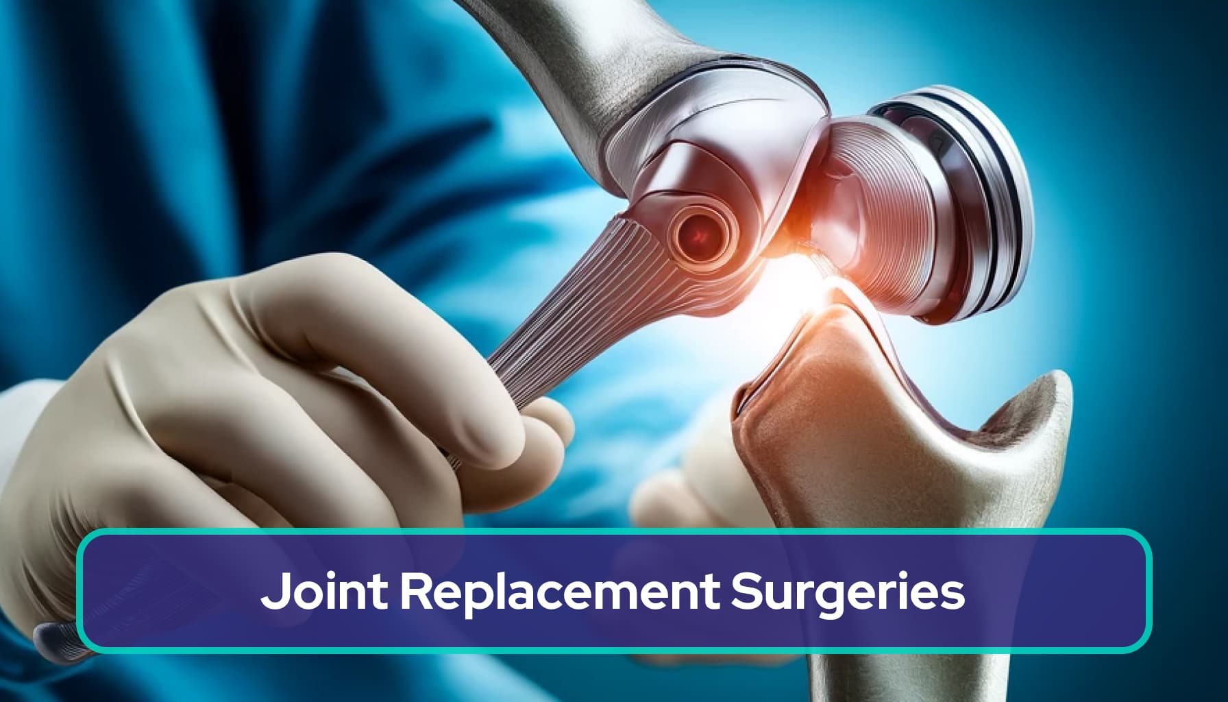 Joint Replacement Surgery